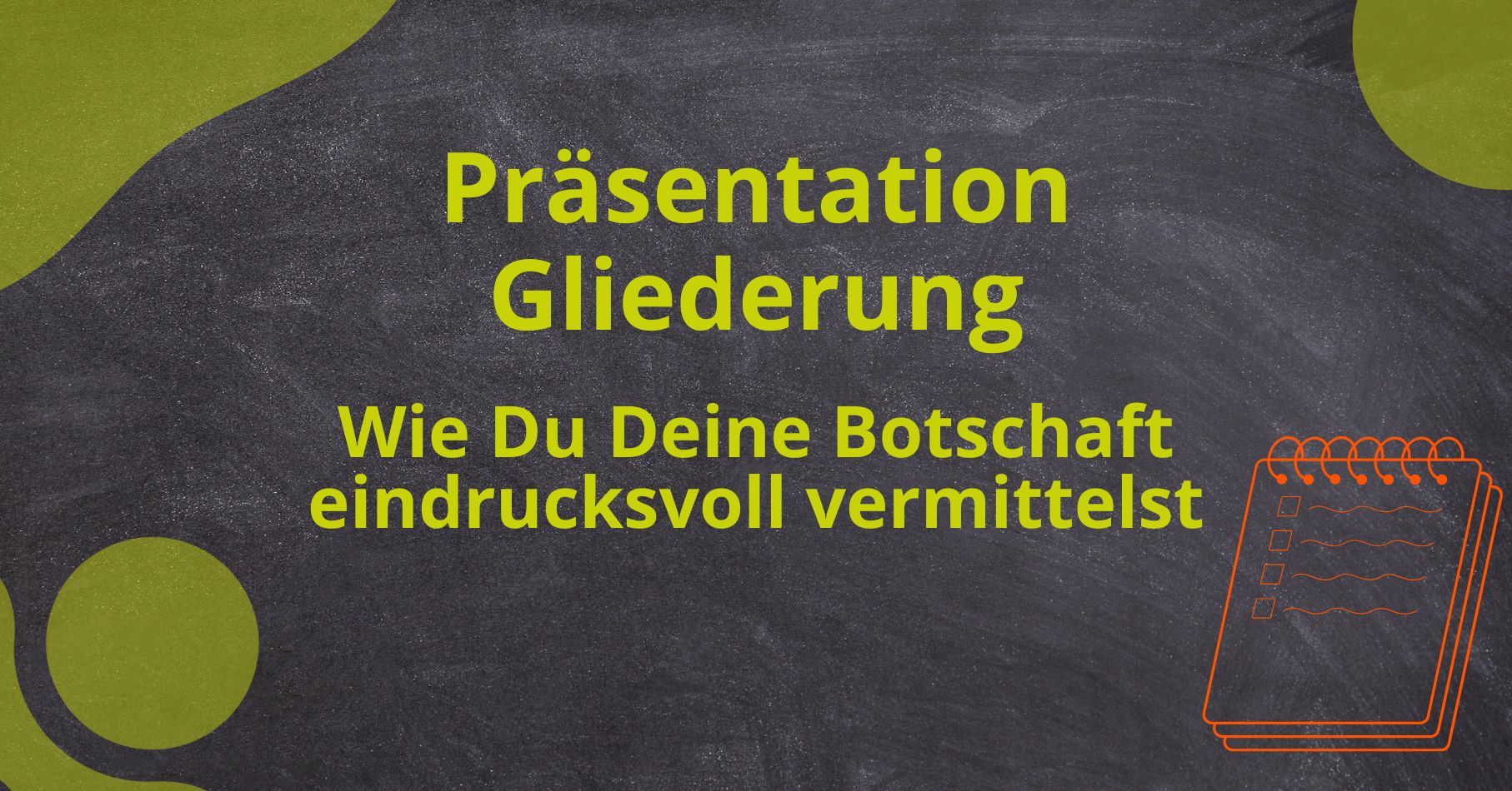 Präsentation So gelingt die perfekte Gliederung!